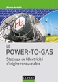 Couverture de l'ouvrage Le Power-to-Gas - Stockage de l'électricité d'origine renouvelable