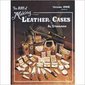 Couverture de l'ouvrage The Art of Making Leather Cases - volume 1