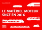 Couverture de l'ouvrage MATERIEL MOTEUR SNCF EN 2016 (LE)