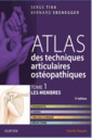 Couverture de l'ouvrage Atlas de techniques articulaires ostéopathiques. T. 1 : Les membres