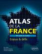 Couverture de l'ouvrage Atlas de la France. 50 cartes pour comprendre les enjeux et défis du pays