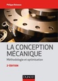 Couverture de l'ouvrage La conception mécanique - 2e éd. - Méthodologie et optimisation