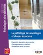 Couverture de l'ouvrage La pathologie des carrelages et chapes associées