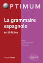 Couverture de l'ouvrage La grammaire espagnole en 50 fiches