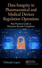 Couverture de l'ouvrage Data Integrity in Pharmaceutical and Medical Devices Regulation Operations