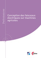 Couverture de l'ouvrage Conception des faisceaux électriques sur machines agricoles (Réf : 9Q278)