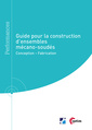 Couverture de l'ouvrage Guide pour la construction d'ensembles mécano-soudés (Réf : 9Q282)