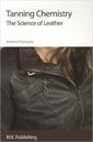Couverture de l'ouvrage Tanning Chemistry : The Science of Leather