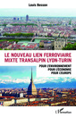Couverture de l'ouvrage Le nouveau lien ferroviaire mixte transalpin Lyon-Turin