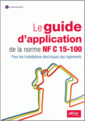 Couverture de l'ouvrage Le guide d'application de la norme NF C 15-100