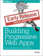 Couverture de l'ouvrage Building Progressive Web Apps