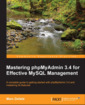 Couverture de l'ouvrage Mastering phpMyAdmin 3.4 for Effective MySQL Management