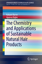 Couverture de l'ouvrage The Chemistry and Applications of Sustainable Natural Hair Products