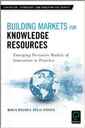 Couverture de l'ouvrage Building Markets for Knowledge Resources