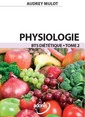 Couverture de l'ouvrage BTS Diététique Tome 2 : Physiologie 