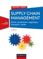 Couverture de l'ouvrage Supply chain management - 2e éd. - Achat, production, logistique, transport, vente