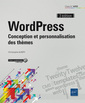 Couverture de l'ouvrage WordPress - Conception et personnalisation des thèmes (3e édition)