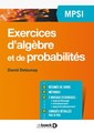 Couverture de l'ouvrage Exercices d'algèbre et de probabilités MPSI