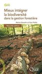 Couverture de l'ouvrage Mieux intégrer la biodiversité dans la gestion forestière