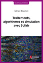 Couverture de l'ouvrage Traitements, algorithmes et simulation avec Scilab