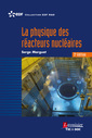 Couverture de l'ouvrage La physique des réacteurs nucléaires