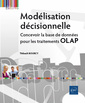Couverture de l'ouvrage Modélisation décisionnelle - Concevoir la base de données pour les traitements OLAP
