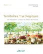 Couverture de l'ouvrage Territoires mycologiques