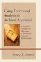 Couverture de l'ouvrage Using Functional Analysis in Archival Appraisal