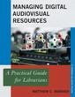 Couverture de l'ouvrage Managing Digital Audiovisual Resources