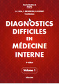 Couverture de l'ouvrage Diagnostics difficiles en médecine interne. vol 1, 4e éd.