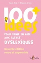 Couverture de l'ouvrage 100+ idées pour venir en aide aux élèves dyslexiques