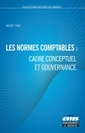Couverture de l'ouvrage Les normes comptables : cadre conceptuel et gouvernance
