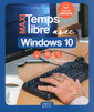 Couverture de l'ouvrage Maxi Temps Libre avec Windows 10