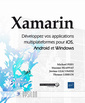 Couverture de l'ouvrage Xamarin - Développez vos applications multiplateformes pour iOS, Android et Windows