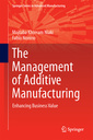 Couverture de l'ouvrage The Management of Additive Manufacturing
