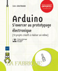 Couverture de l'ouvrage Arduino - S'exercer au prototypage électronique (10 projets créatifs à réaliser soi-même)