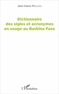 Couverture de l'ouvrage Dictionnaire des sigles et acronymes en usage au Burkina Faso