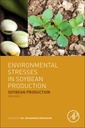 Couverture de l'ouvrage Environmental Stresses in Soybean Production