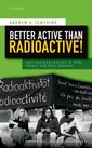 Couverture de l'ouvrage Better Active than Radioactive!