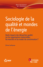 Couverture de l'ouvrage Sociologie de la qualité et mondes de l'énergie