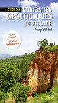 Couverture de l'ouvrage Guide des curiosités géologiques de France