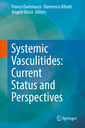 Couverture de l'ouvrage Systemic Vasculitides: Current Status and Perspectives