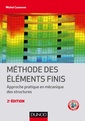 Couverture de l'ouvrage Méthode des éléments finis - 2e éd. - Approche pratique en mécanique des structures