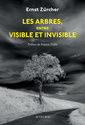 Couverture de l'ouvrage Les Arbres, entre visible et invisible