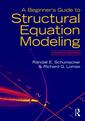 Couverture de l'ouvrage A Beginner's Guide to Structural Equation Modeling