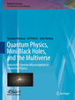Couverture de l'ouvrage Quantum Physics, Mini Black Holes, and the Multiverse 