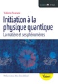 Couverture de l'ouvrage Initiation à la physique quantique