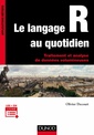 Couverture de l'ouvrage Le langage R au quotidien - Traitement et analyse de données volumineuses