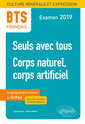 Couverture de l'ouvrage BTS Français - Culture générale et expression – Corps naturel, corps artificiel et le nouveau thème de culture générale. Examen 2019