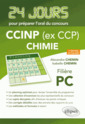 Couverture de l'ouvrage Chimie 24 jours pour préparer l'oral du concours CCINP (ex CCP) - Filière PC - 2e édition actualisée